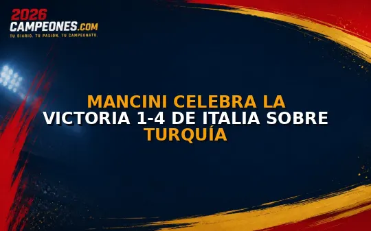 Mancini celebra la victoria 1-4 de Italia sobre Turquía
