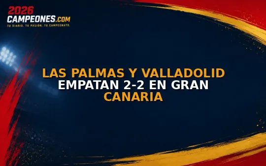 Las Palmas y Valladolid empatan 2-2 en Gran Canaria