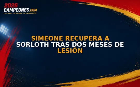 Simeone recupera a Sorloth tras dos meses de lesión
