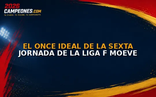 El once ideal de la sexta jornada de la Liga F Moeve