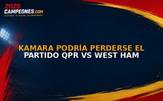 Kamara podría perderse el partido QPR vs West Ham