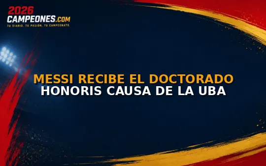 Messi recibe el doctorado Honoris Causa de la UBA