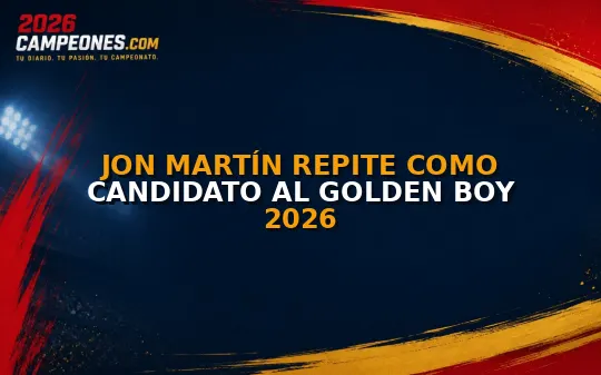 Jon Martín repite como candidato al Golden Boy 2026