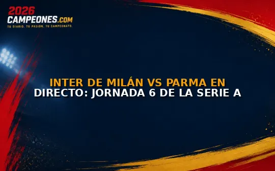 Inter de Milán vs Parma en directo: Jornada 6 de la Serie A