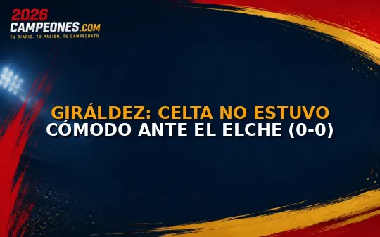 Giráldez: Celta no estuvo cómodo ante el Elche (0-0)