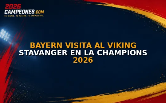 Bayern visita al Viking Stavanger en la Champions 2026