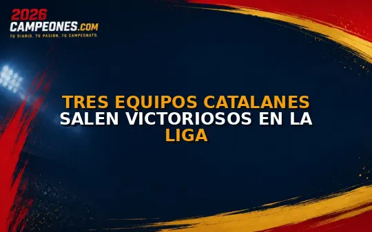 Tres equipos catalanes salen victoriosos en la liga