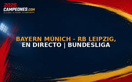 Bayern Múnich - RB Leipzig, en directo | Bundesliga