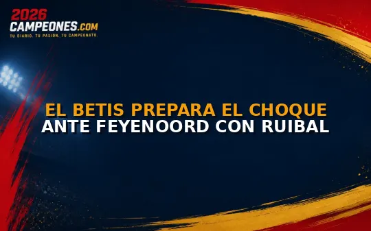 El Betis prepara el choque ante Feyenoord con Ruibal