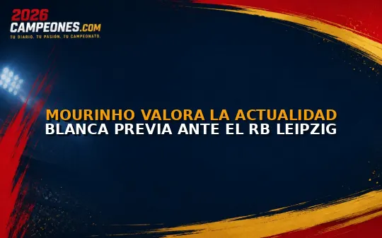 Mourinho valora la actualidad blanca previa ante el RB Leipzig