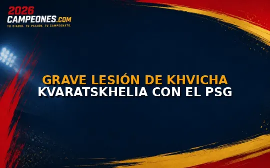 Grave lesión de Khvicha Kvaratskhelia con el PSG