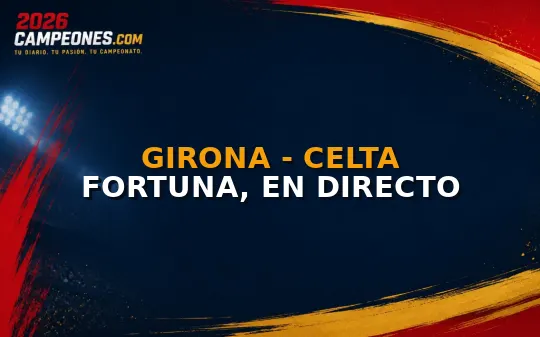 Girona - Celta Fortuna, en directo