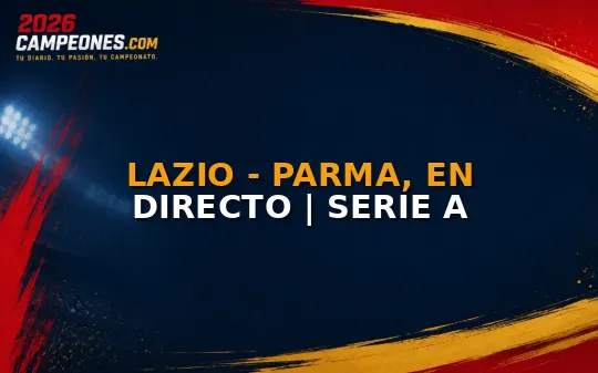 Lazio - Parma, en directo | Serie A