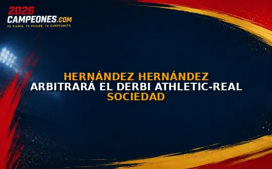 Hernández Hernández arbitrará el derbi Athletic-Real Sociedad