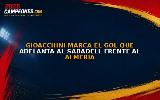Gioacchini marca el gol que adelanta al Sabadell frente al Almería