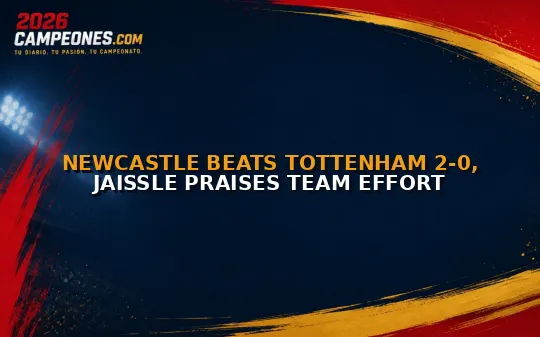 Newcastle beats Tottenham 2-0, Jaissle praises team effort