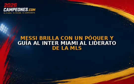Messi brilla con un póquer y guía al Inter Miami al liderato de la MLS