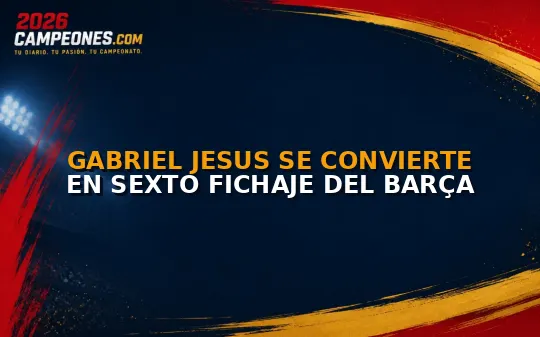 Gabriel Jesus se convierte en sexto fichaje del Barça