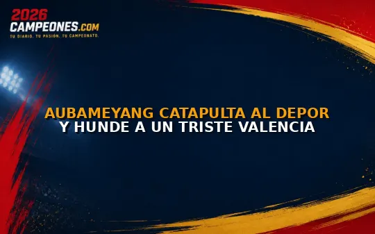 Aubameyang catapulta al Depor y hunde a un triste Valencia