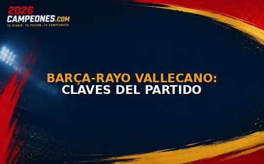 Barça-Rayo Vallecano: Claves del partido
