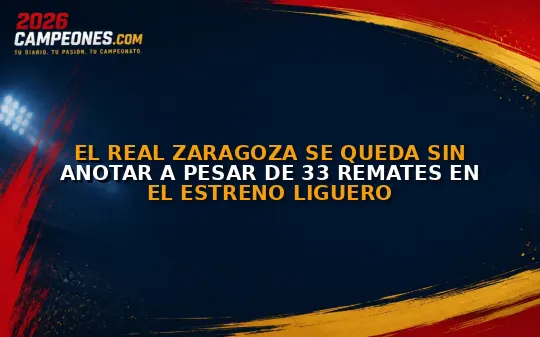 El Real Zaragoza se queda sin anotar a pesar de 33 remates en el estreno liguero