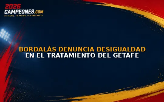 Bordalás denuncia desigualdad en el tratamiento del Getafe