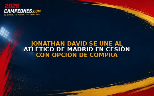 Jonathan David se une al Atlético de Madrid en cesión con opción de compra