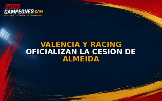 Valencia y Racing oficializan la cesión de Almeida