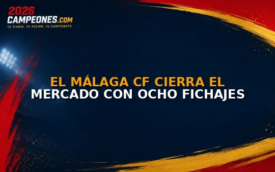 El Málaga CF cierra el mercado con ocho fichajes