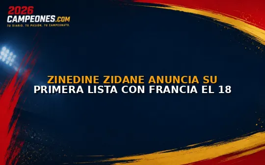 Zinedine Zidane anuncia su primera lista con Francia el 18