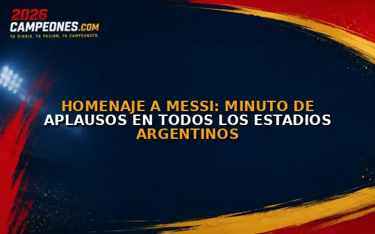 Homenaje a Messi: minuto de aplausos en todos los estadios argentinos