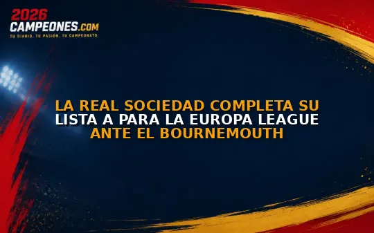 La Real Sociedad completa su lista A para la Europa League ante el Bournemouth