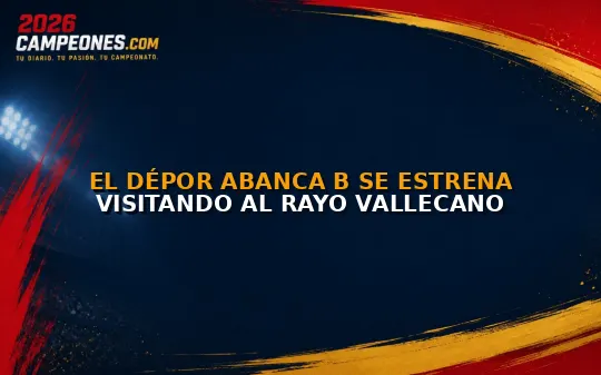 El Dépor Abanca B se estrena visitando al Rayo Vallecano