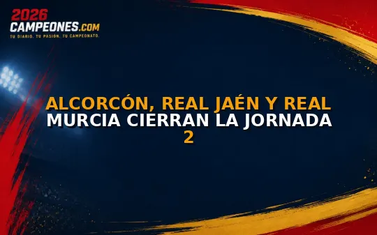 Alcorcón, Real Jaén y Real Murcia cierran la jornada 2