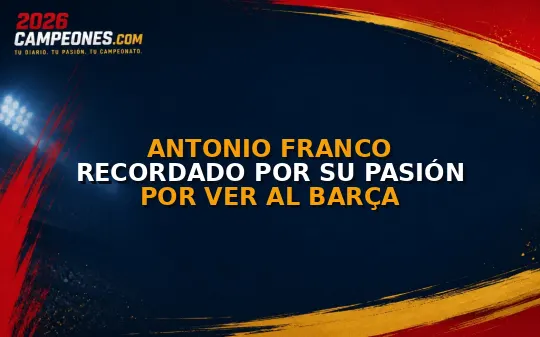 Antonio Franco recordado por su pasión por ver al Barça