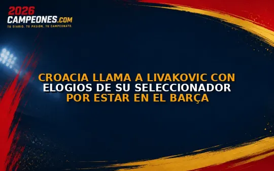 Croacia llama a Livakovic con elogios de su seleccionador por estar en el Barça