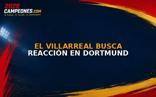 El Villarreal busca reacción en Dortmund