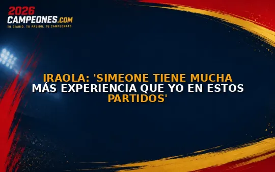 Iraola: 'Simeone tiene mucha más experiencia que yo en estos partidos'