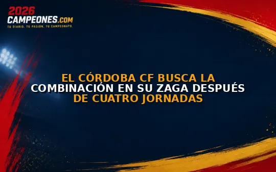 El Córdoba CF busca la combinación en su zaga después de cuatro jornadas