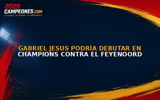 Gabriel Jesus podría debutar en Champions contra el Feyenoord