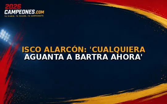 Isco Alarcón: 'Cualquiera aguanta a Bartra ahora'