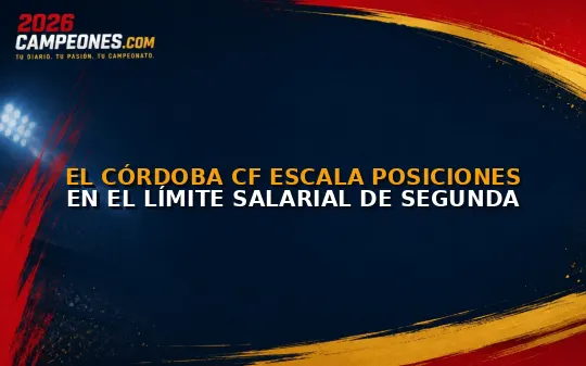 El Córdoba CF escala posiciones en el límite salarial de Segunda