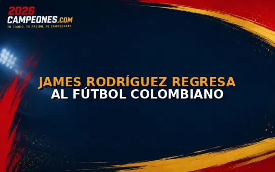 James Rodríguez regresa al fútbol colombiano