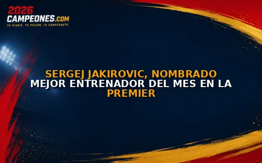 Sergej Jakirovic, nombrado mejor entrenador del mes en la Premier