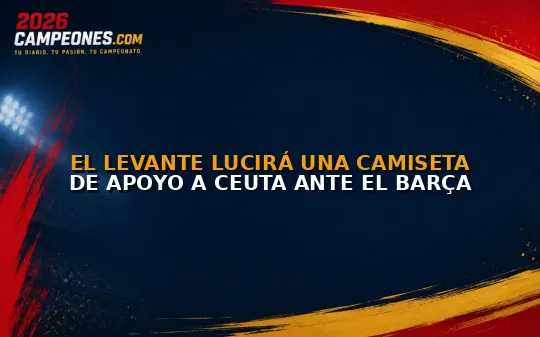 El Levante lucirá una camiseta de apoyo a Ceuta ante el Barça