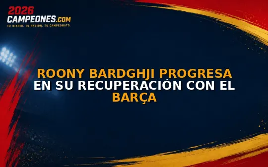 Roony Bardghji progresa en su recuperación con el Barça