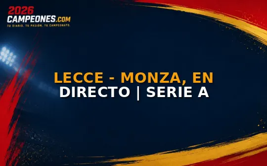 Lecce - Monza, en directo | Serie A