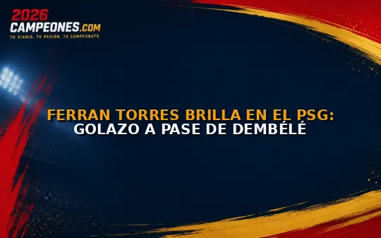 Ferran Torres brilla en el PSG: golazo a pase de Dembélé