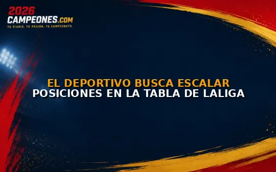 El Deportivo busca escalar posiciones en la tabla de LaLiga