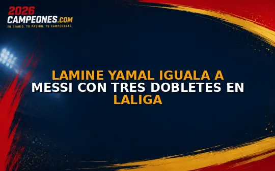 Lamine Yamal iguala a Messi con tres dobletes en LaLiga